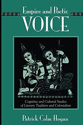 Empire and Poetic Voice: Cognitive and Cultural Studies of Liter