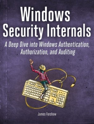 Windows Security Internals: A Deep Dive Into Windows Authentication,