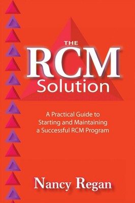 The RCM Solution: A Practical Guide to Starting and Maintaining a Successful RC,