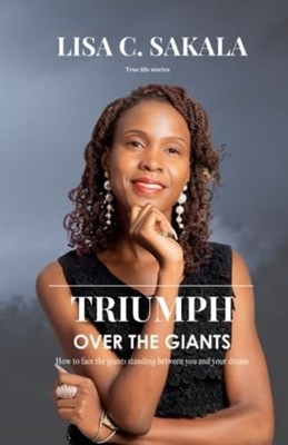 Triumph Over the Giants How to Face the Giants Standing - Paperback NEW LISA C.