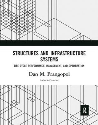 Structures and Infrastructure Systems: Life cycle Performance,
