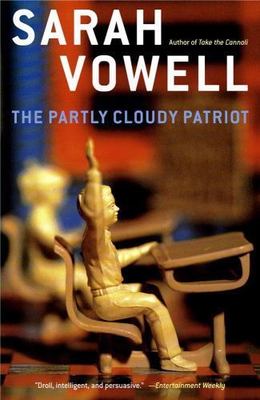 Partly Cloudy Patriot, Paperback by Vowell, Sarah, Brand New, Free shipping i...