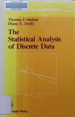 The statistical analysis of discrete data Thomas J. Santner, Diane E. Duffy. Spr