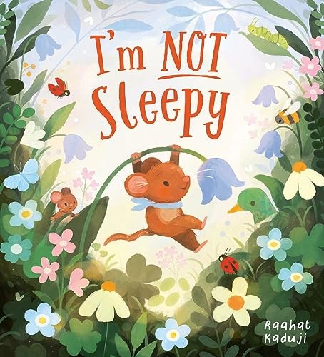 I'm Not Sleepy (PB) [Paperback] [Mar 14, 2024] Kaduji, Raahat and Kaduji, Raahat