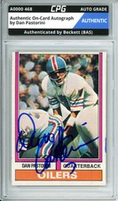 Authentic On-Card Autograph Signed by Dan Pastorini CPG Auto Grade AUTHENTIC