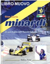MINARDI GIAN CARLO Racconta 35 anni di gare Formula Italia alla Formula 1 LIBRO