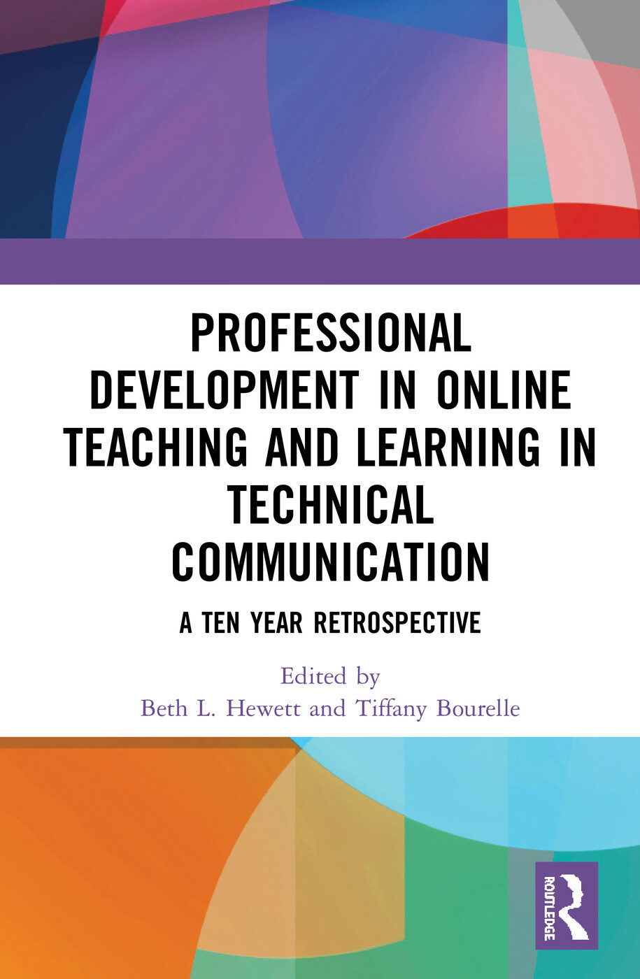 Professional Development in Online Teaching and Learning in Technical Communi...