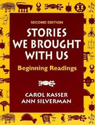 Stories We Brought with Us : Beginning Readings Carol, Silverman,