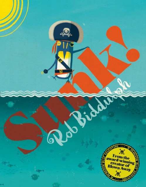 Sunk! by Rob Biddulph (Paperback Book)