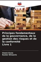 Principes Fondamentaux De La Gouvernance, De La Gestion Des Risques Et De La...