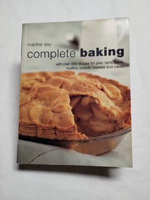 Complete Baking : With Over 400 Recipes, Breads, Buns, Desserts