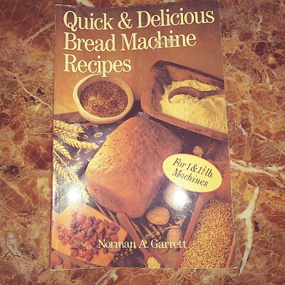Quick & Delicious Bread Machine Recipes