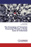 Yosua Praditya (U. A.) | The Emerging Of Terrorism Financing Threats-A Study...