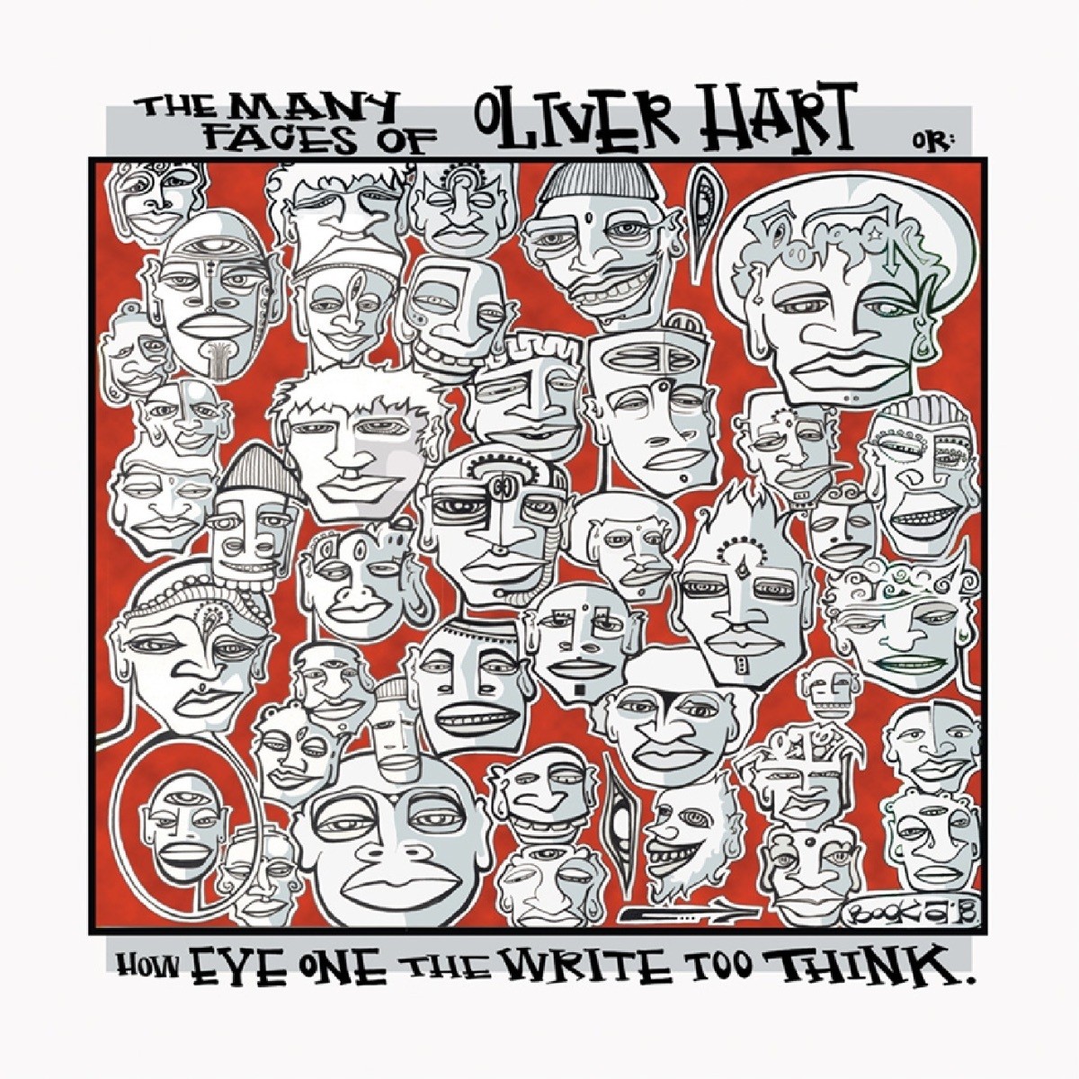 Oliver Hart The Many Faces of Oliver Hart: Or: How Eye One the Write  (Vinyl LP)