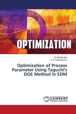 Optimization of Process Parameter Using Taguchi's DOE Method in EDM | Englisch