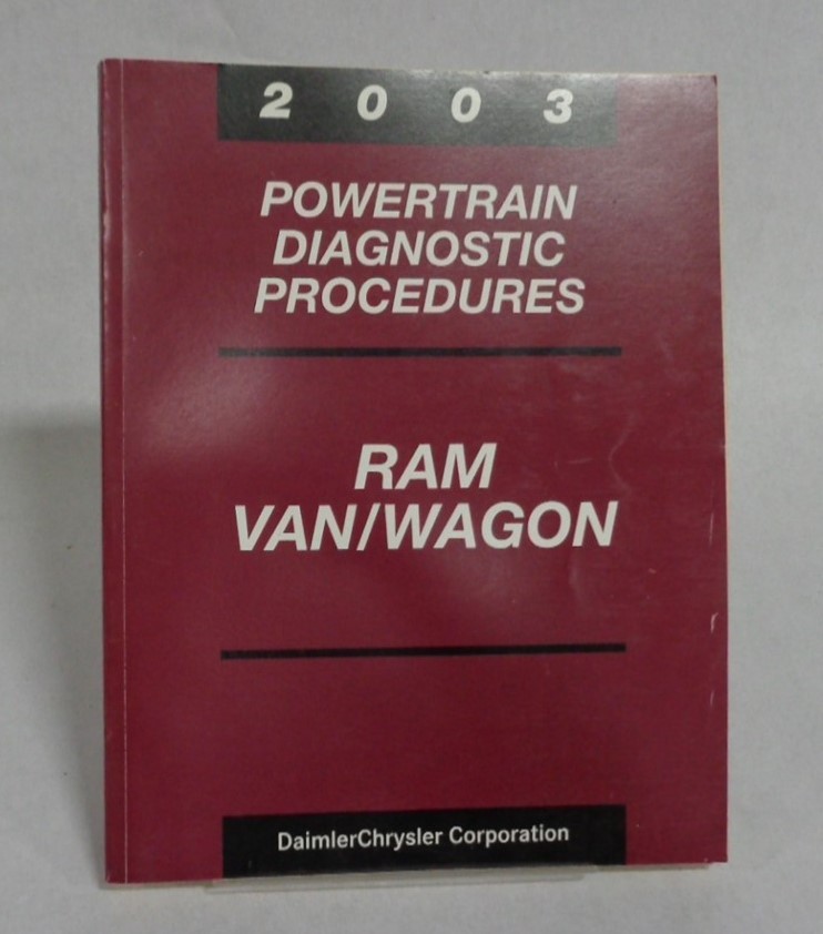 2003 POWERTRAIN DIAGNOSTIC PROCEDURES RAM VAN/WAGON OEM MANUAL 6E B1 