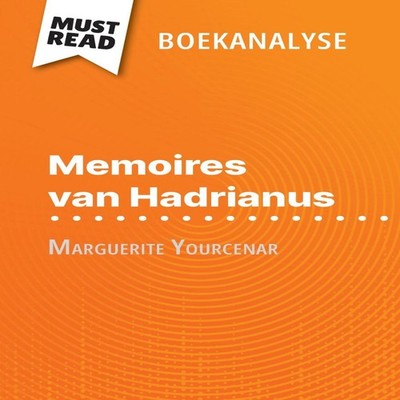 Memoires van Hadrianus van Marguerite Yourcenar (Boekanalyse)Voll