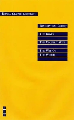 Restoration Comedy: The Country Wife/The Rover/The Way of the World (Nick Hern B
