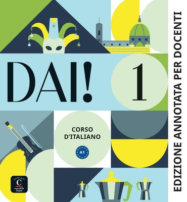 Dai! 1 A1. Edizione annotata per docenti 