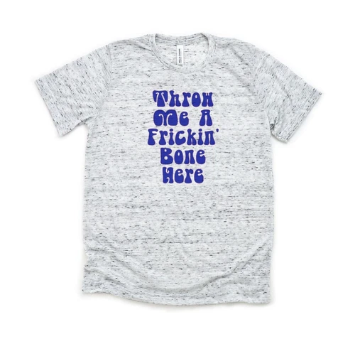 Throw Me A Frickin' Bone Here - Bella and Canvas White Marble Shirt - Size S - Picture 1 of 2