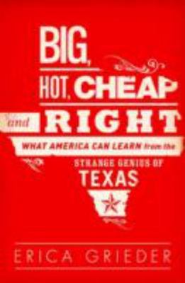Big, Hot, Cheap, and Right: What Americ- hardcover, 9781610391924, Erica Grieder