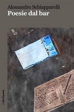 Poesie dal bar - Schiapparelli Alessandro