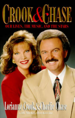 Crook and Chase: Our Lives, the Music, and the Stars - Hardcover - GOOD