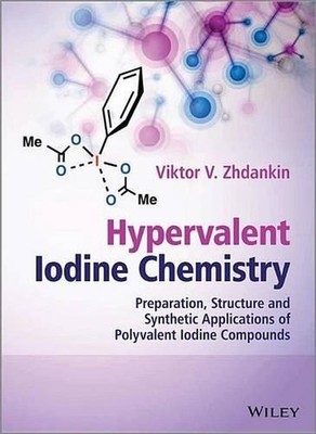 Hypervalent Iodine Chemistry: Preparation, Structure, and Synthetic Applications