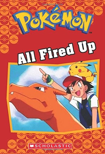 ALL FIRED UP (POKEMON CLASSIC CHAPTER BOOK #14) (POKEMON By Jennifer L ...