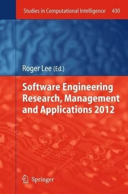 Software Engineering Research, Management and Applications 2012 - 9783642441196