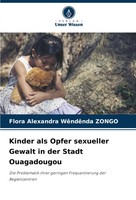 Kinder Als Opfer Sexueller Gewalt In Der Stadt Ouagadougou Zongo Taschenbuch