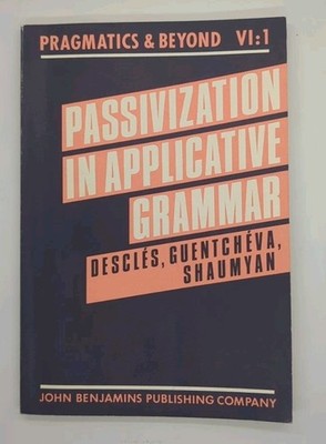 Theoretical Aspects of Passivization in the Framework of Applicative Grammar ...