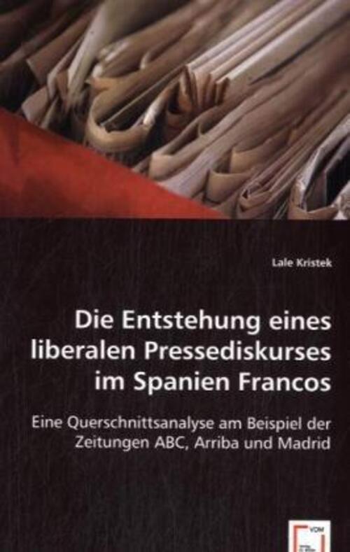 Lale Kristek | Die Entstehung Eines Liberalen Pressediskurses Spanien