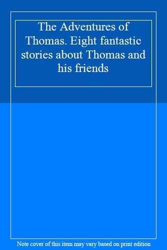 The Adventures of Thomas (Thomas the Tank Engine) By W. Awdry