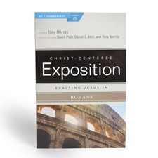 Exalting Jesus in Romans: Christ-Centered Exposition Commentary