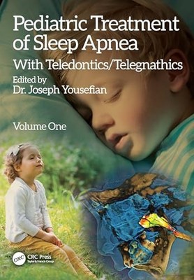 Pediatric Treatment of Sleep Apnea: With Teledontics/Telegnathics by Joseph You