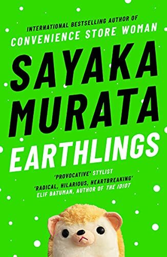 Earthlings: Sayaka Murata,Sayaka Murata, Ginny Tapley Takemori