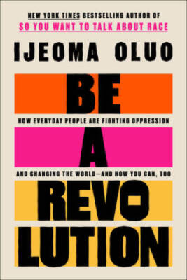 Be a Revolution: How Everyday People Are Fighting Oppression and Changing - GOOD