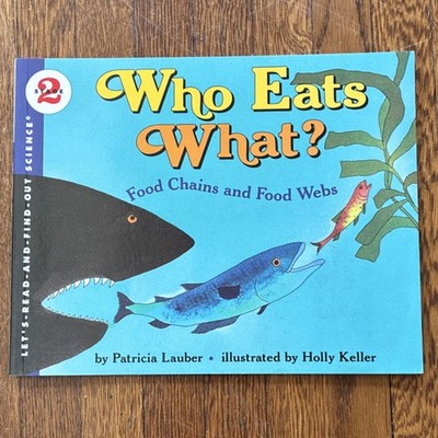 Who Eats What? by Patricia Lauber, Illus. Keller (HarperCollins, PB) Let's-Read 