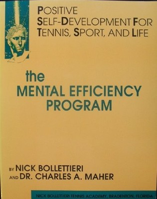 THE MENTAL EFFICIENCY PROGRAM: POSITIVE SELF-DEVELOPMENT By Bollettieri Nick