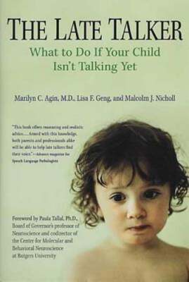 The Late Talker: What to Do If Your Child Isn't Talking Yet by Agin: New
