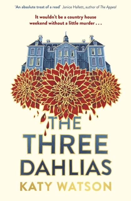 The Three Dahlias by Katy Watson (Hardback Book)