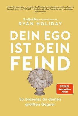 Dein Ego ist dein Feind | Ryan Holiday | deutsch