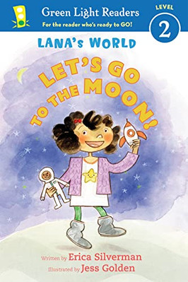 Lana's World: Let's Go to the Moon! (Green Light Reader - Paperback NEW Silverma