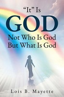 It Is God Not Who Is God, But What Is God Lois B. Mayette Taschenbuch Englisch