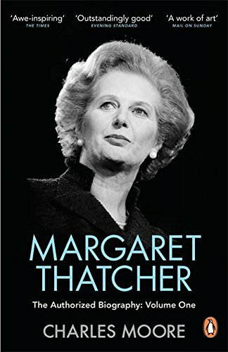 Margaret Thatcher: The Authorized Biography, Volume One: Not F ..9780140279566
