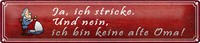 Blechschild Spruch 46X10Cm Ich Stricke Bin Keine Alte Oma Dekoration