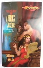 A HERO'S JUSTICE: ERGOTH TRILOGY #3. DRAGONLANCE. PAUL THOMPSON TONYA COOK VG