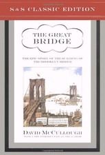 The Great Bridge. The Epic Story of the... by David Mccullough Other book format