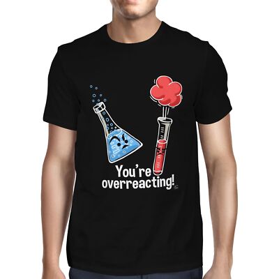 1Tee Herren T-Shirt You're Overreacting Chemie Wissenschaft